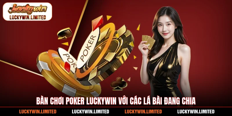 Bàn chơi poker Luckywin với các lá bài đang chia