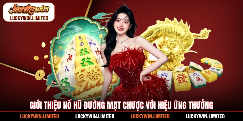 Giới thiệu nổ hũ Đường Mạt Chược với hiệu ứng thưởng