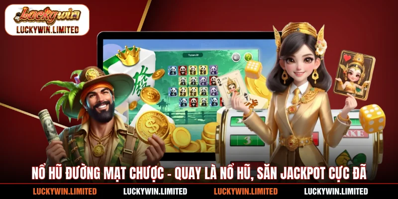 Nổ Hũ Đường Mạt Chược - Quay Là Nổ Hũ, Săn Jackpot Cực Đã