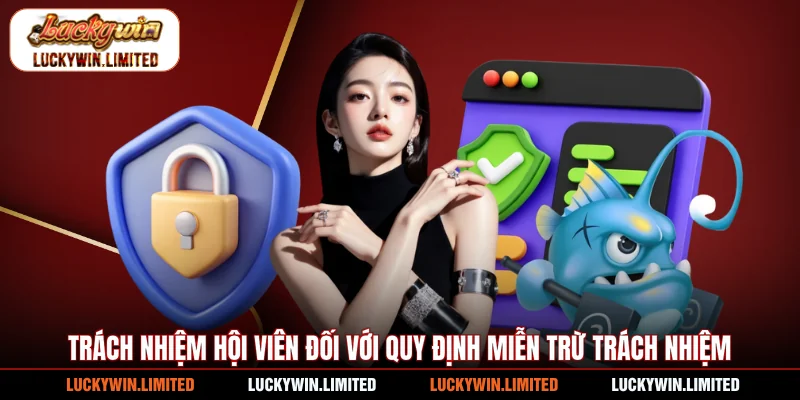Trách nhiệm hội viên đối với quy định miễn trừ trách nhiệm